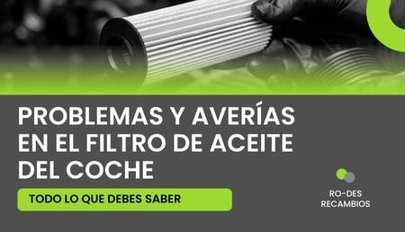 Señales de fallo o avería en el filtro de aceite ¿Cómo evitarlas?