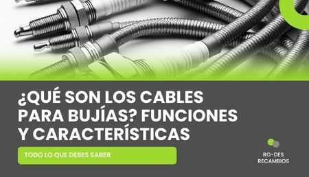 Cables para bujías: Todo lo que debes saber Cables para bujías: Todo lo que debes saber