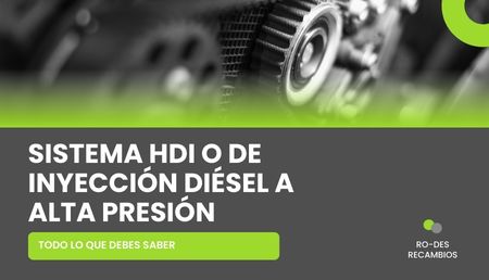 Todo lo que debes saber sobre el sistema de inyección diésel directa o HDI Todo lo que debes saber sobre el sistema de inyección diésel directa o HDI
